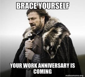 happy work anniversary meme ned stark brace yourself your work anniversary is coming