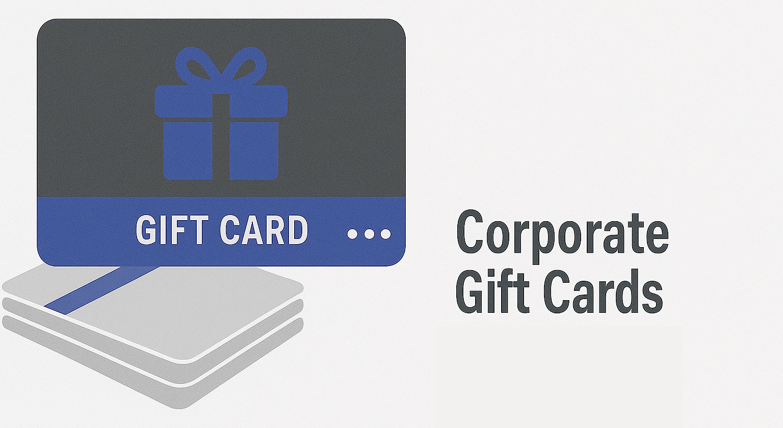 Corporate Gift Cards 2025: The Complete Guide to Smarter Gifting